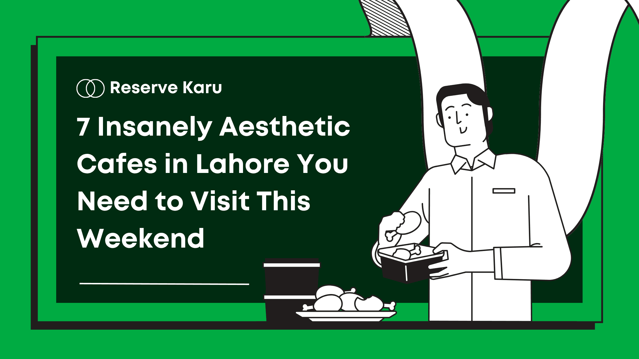 7 Insanely Aesthetic Cafes in Lahore You Need to Visit This Weekend